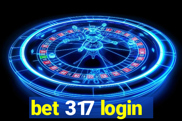 bet 317 login